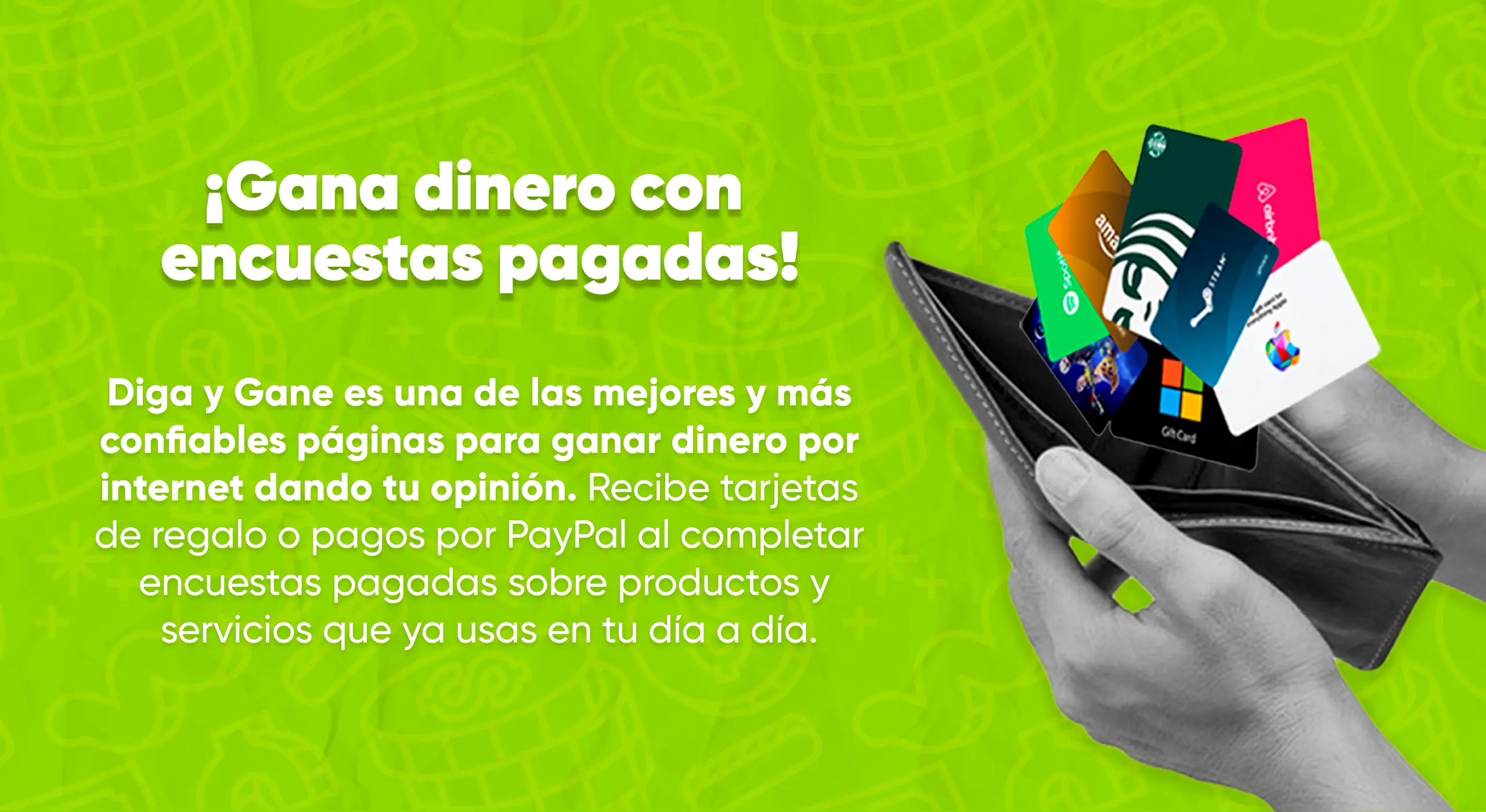 Recibe tarjetas de regalo o pagos por PayPal al completar encuestas pagadas sobre productos y servicios que ya usas en tu día a día.​